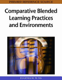 Comparative blended learning practices and environments /