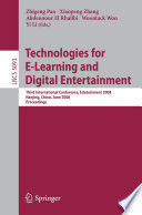 Technologies for e-learning and digital entertainment : third international conference, Edutainment 2008, Nanjing, China, June 25-27, 2008 : proceedings /