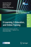 E-learning, e-education, and online training : third international conference, eLEOT 2016, Dublin, Ireland, August 31-September 2, 2016, revised selected papers /