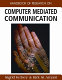 Handbook of research on computer mediated communication /