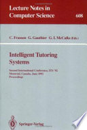 Intelligent tutoring systems : Second International Conference, ITS '92, Montréal, Canada, June 10-12, 1992, proceedings /