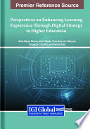 Perspectives on enhancing learning experience through digital strategy in higher education /