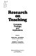 Research on teaching : concepts, findings and implications /