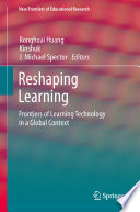 Reshaping learning : frontiers of learning technology in a global context /
