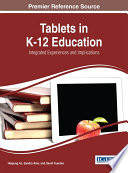 Tablets in K-12 education : integrated experiences and implications /