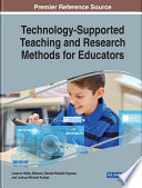 Technology-supported teaching and research methods for educators /
