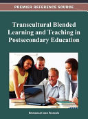 Transcultural blended learning and teaching in postsecondary education /