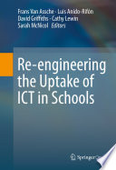 Re-engineering the Uptake of ICT in Schools /