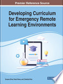 Developing curriculum for emergency remote learning environments /