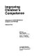 Improving children's competence /
