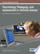Psychology, pedagogy, and assessment in serious games /