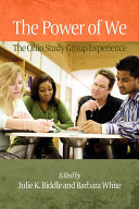 The power of we : the Ohio study group experience /