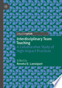 Interdisciplinary team teaching : a collaborative study of high-impact practices /