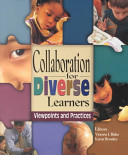 Collaboration for diverse learners : viewpoints and practices /