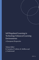 Self-regulated learning in technology enhanced learning environments : a Eureopean perspective /