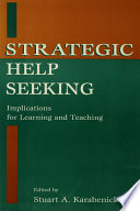 Strategic help seeking : implications for learning and teaching /
