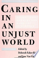 Caring in an unjust world : negotiating borders and barriers in schools /