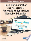 Basic communication and assessment prerequisites for the new normal of education /