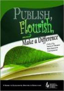 Publish, flourish, and make a difference : a guide to successful writing in education /
