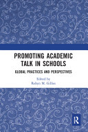 Promoting academic talk in schools : global practices and perspectives /