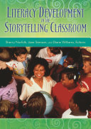 Literacy development in the storytelling classroom /