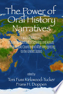 The power of oral history narratives : lived experiences of international global scholars and artists in their native country and after immigrating to the United States /