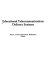 Educational telecommunications delivery systems /