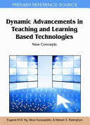 Dynamic advancements in teaching and learning based technologies : new concepts /