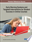 Early warning systems and targeted interventions for student success in online courses /