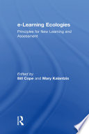 E-learning ecologies : principles for new learning and assessment /
