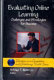 Evaluating online learning : challenges and strategies for success /