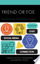 Friend or foe : tackling the issue of social media in schools /