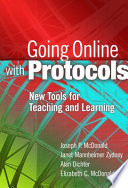 Going online with protocols : new tools for teaching and learning /