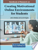 Handbook of research on creating motivational online environments for students /