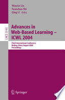 Advances in web-based learning, ICWL 2004 : third international conference, Beijing, China, August 8-11, 2004 : proceedings /