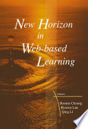 New horizon in web-based learning : proceedings of the third International Conference on Web-Based Learning (ICWL 2004), Beijing, 8-11 August 2004 /