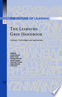 The Learning Grid handbook : concepts, technologies and applications /