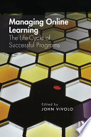 Managing online learning : the life-cycle of successful programs /