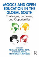 MOOCs and open education in the global south : challenges, successes, and opportunities /