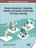 Recent advances in applying identity and society awareness to virtual learning /