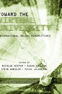 Toward the virtual university : international online perspectives /