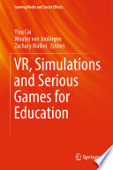 VR, simulations and serious games for education /