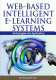 Web-based intelligent e-learning systems : technologies and applications /
