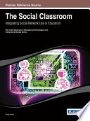 The social classroom : integrating social network use in education /