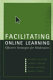 Facilitating online learning : effective strategies for moderators /