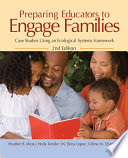 Preparing educators to engage families : case studies using an ecological systems framework /