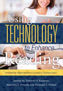Using technology to enhance reading : innovative approaches to literacy instruction /
