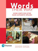 Words their way : word sorts for letter name-alphabetic spellers /