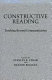 Constructive reading : teaching beyond communication /