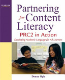 Partnering for content literacy : PRC2 in action : developing academic language for all learners /